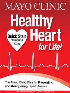 «Mayo Clinic Healthy Heart For Life» by Martha Grogan