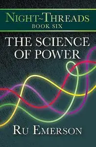 «The Science of Power» by Ru Emerson