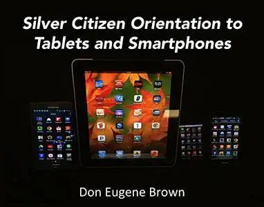 Silver Citizen Orientation to Tablets and Smartphones