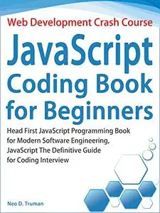 Web Development Crash Course - JavaScript Coding Book for Beginners