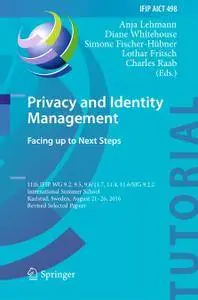 Privacy and Identity Management. Facing up to Next Steps