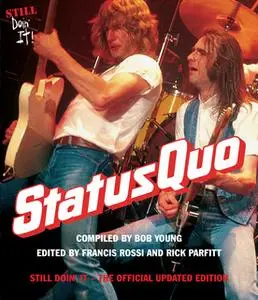 «Status Quo: Still Doin’ It The Official Updated Edition» by Bob Young