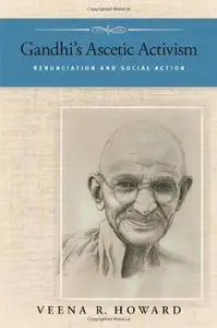 Gandhi's Ascetic Activism