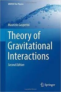 Theory of Gravitational Interactions, 2nd edition