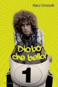 Marco Simoncelli, Paolo Beltramo - Diobò che bello!