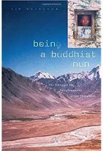 Being a Buddhist Nun: The Struggle for Enlightenment in the Himalayas [Repost]
