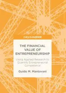 The Financial Value of Entrepreneurship: Using Applied Research to Quantify Entrepreneurial Competence