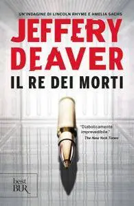 Jeffery Deaver - Il re dei morti