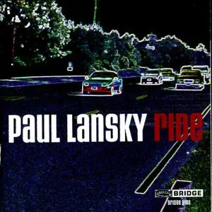 Paul Lansky - Ride (2001) {Bridge Records 9103}