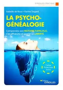 Isabelle de Roux, Karine Segard, "La psychogénéalogie"