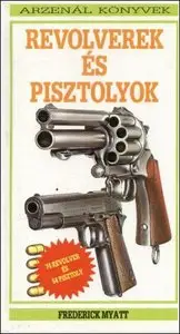 Frederick Myatt: Pistols and Revolvers