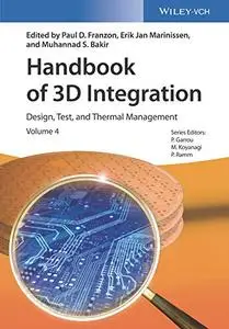 Handbook of 3D Integration, Volume 4: Design, Test, and Thermal Management