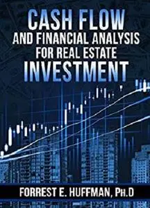 Cash Flow and Financing Analysis for Real Estate Investment