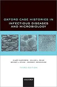 Oxford Case Histories in Infectious Diseases and Microbiology (3rd Edition)