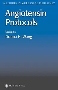 Donna H. Wang, "Angiotensin Protocols (Methods in Molecular Medicine)" [Repost]