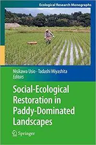 Social-Ecological Restoration in Paddy-Dominated Landscapes