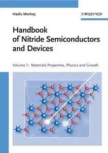 Handbook of Nitride Semiconductors and Devices, Volume 1: Materials Properties, Physics and Growth (repost)