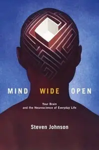Mind Wide Open: Your Brain and the Neuroscience of Everyday Life (repost)