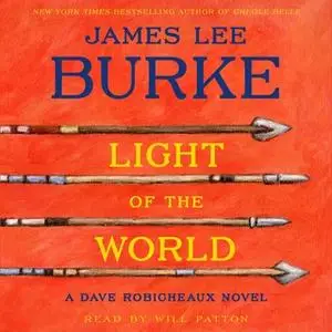 «Light Of the World» by James Lee Burke