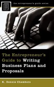 The Entrepreneur's Guide to Writing Business Plans and Proposals