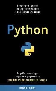 PYTHON: Scopri tutti i segreti della programmazione e sviluppo web lato server