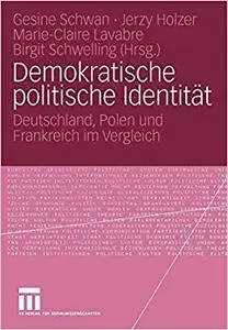 Demokratische politische Identität: Deutschland, Polen und Frankreich im Vergleich (Repost)