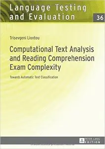 Computational Text Analysis and Reading Comprehension Exam Complexity: Towards Automatic Text Classification