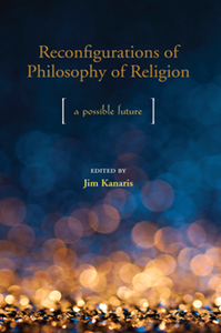 Reconfigurations of Philosophy of Religion : A Possible Future