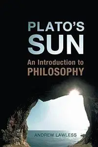 Plato's Sun: An Introduction to Philosophy