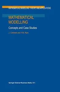 Mathematical Modelling: Concepts and Case Studies