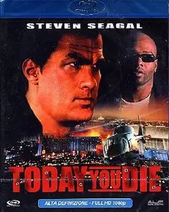 Today You Die (2005)