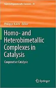 Homo- and Heterobimetallic Complexes in Catalysis: Cooperative Catalysis  [Repost]