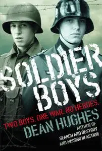 «Soldier Boys» by Dean Hughes