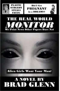 «The Real World Monitor» by Brad James Glenn