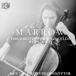 Sæunn Thorsteinsdóttir - Marrow: The 6 Suites for Solo Cello by J.S. Bach (2023) [Official Digital Download 24/192]