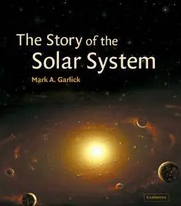 The Story of the Solar System (Repost)