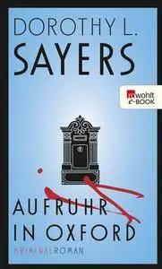 Sayers, Dorothy L. - Aufruhr in Oxford