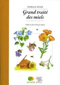 Isabelle Avisse, "Grand traité des miels"