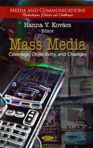 Mass Media: Coverage, Objectivity, and Changes (Repost)