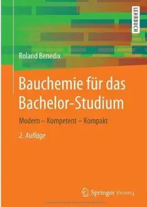 Bauchemie für das Bachelor-Studium: Modern - Kompetent - Kompakt (Auflage: 2)