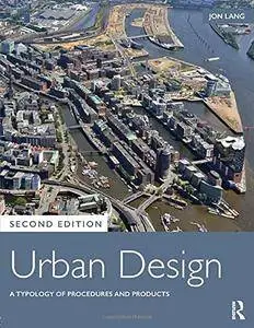 Urban Design: A Typology of Procedures and Products, Second Edition