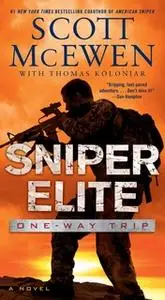 «Sniper Elite: One-Way Trip» by Scott McEwen,Thomas Koloniar