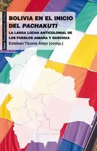 «Bolivia en el inicio del Pachakuti» by Esteban Ticona Alejo