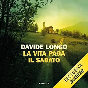 «La vita paga il sabato» by Davide Longo
