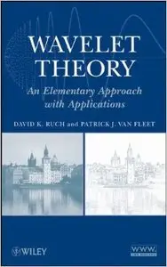 Wavelet Theory: An Elementary Approach with Applications