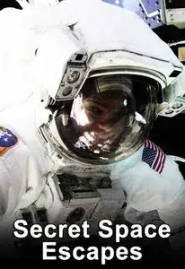 Discovery Channel - Secret Space Escapes: Season 1 (2015)