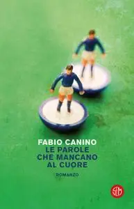 Fabio Canino - Le parole che mancano al cuore