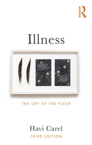 Illness : The Cry of the Flesh, Third Edition
