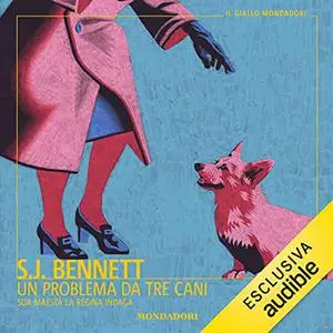 «Un problema da tre cani» by S. J. Bennett