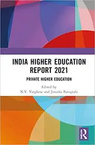 India Higher Education Report 2021: Private Higher Education